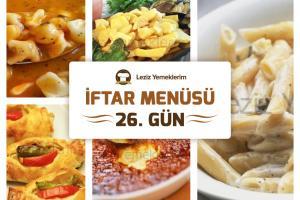 İftar Menüsü - 2016 Ramazan 26. Gün