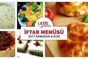 İftar Menüsü - 2017 Ramazan 6. Gün