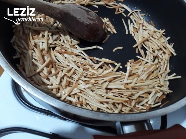 Erişte Pilavı Yapımı