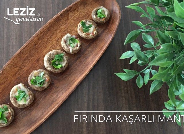 Fırında Kaşarlı Mantar (Videolu Anlatım)