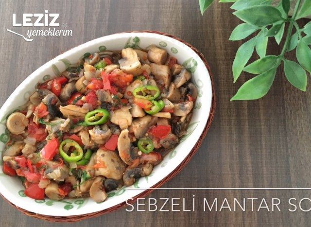 Sebzeli Mantar Sote (Videolu)
