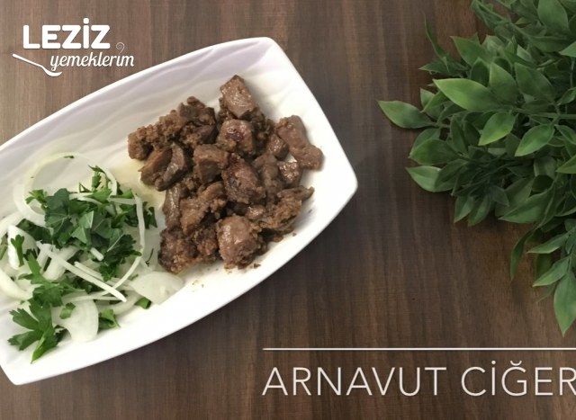 Arnavut Ciğeri (Videolu)