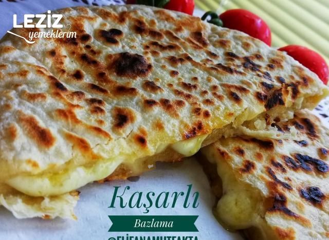 Kaşarlı Bazlama