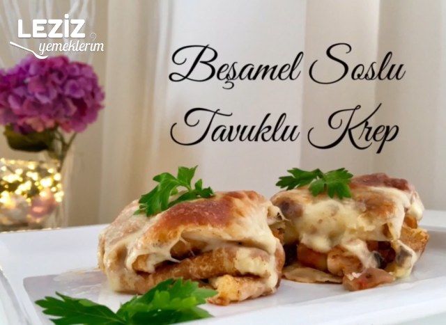 Beşamel Soslu Tavuklu Krep
