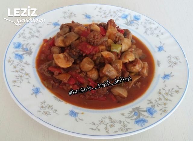 Kıymalı Mantar Yemeği