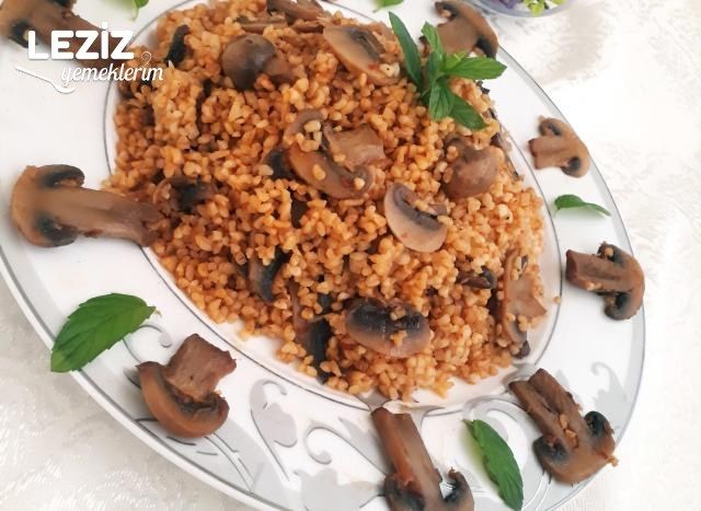 Mantarlı Nefis Bulgur Pilavı Tarifi