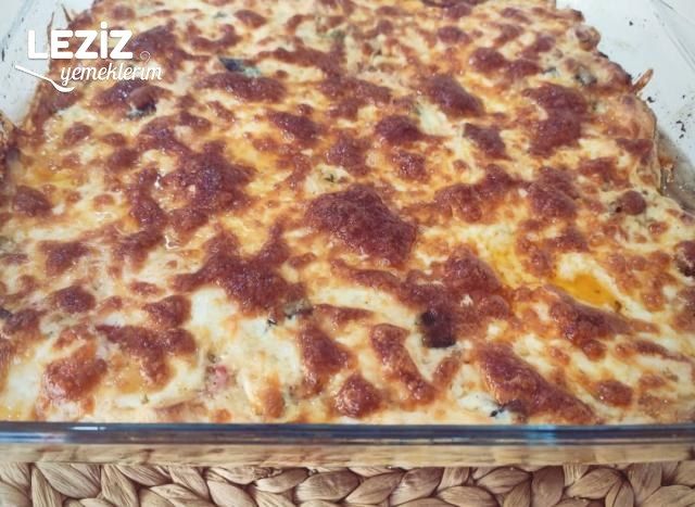 Patlıcanlı Beşamel Soslu Tavuk ( Böylesini Hiç Yemediniz)